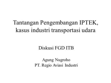 Tantangan Pengembangan IPTEK, kasus industri transportasi udara
