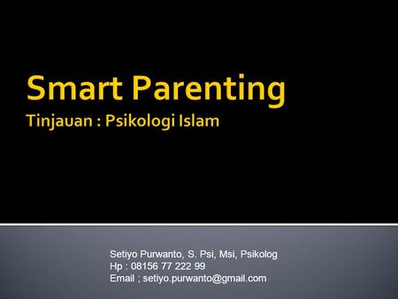 Smart Parenting Tinjauan : Psikologi Islam