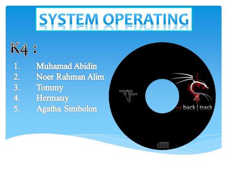 System operating K4 : Muhamad Abidin Noer Rahman Alim Tommy Hermauy