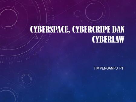 CYBERSPACE, CYBERCRIPE DAN CYBERLAW