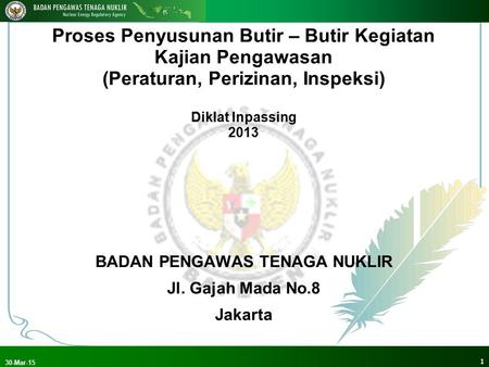 BADAN PENGAWAS TENAGA NUKLIR Jl. Gajah Mada No.8 Jakarta