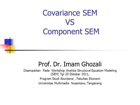 Covariance SEM VS Component SEM