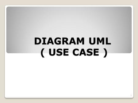 DIAGRAM UML ( USE CASE ).