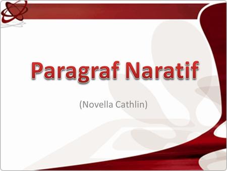 Paragraf Naratif (Novella Cathlin).