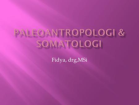 Paleoantropologi & Somatologi