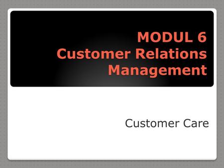 MODUL 6 Customer Relations Management