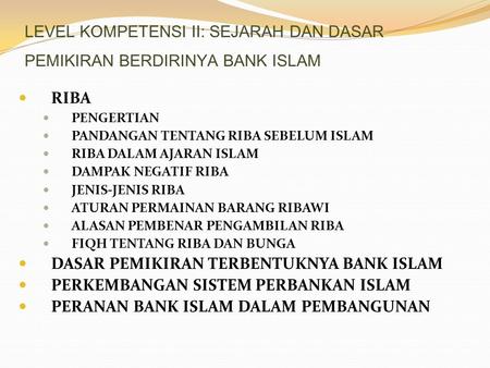 LEVEL KOMPETENSI II: SEJARAH DAN DASAR PEMIKIRAN BERDIRINYA BANK ISLAM