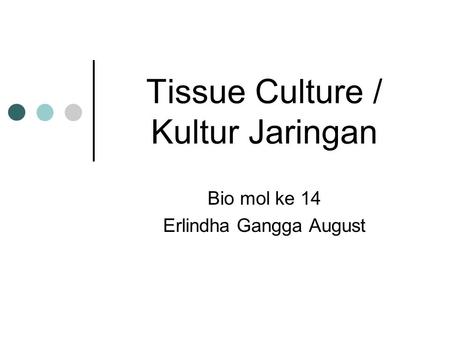 Tissue Culture / Kultur Jaringan