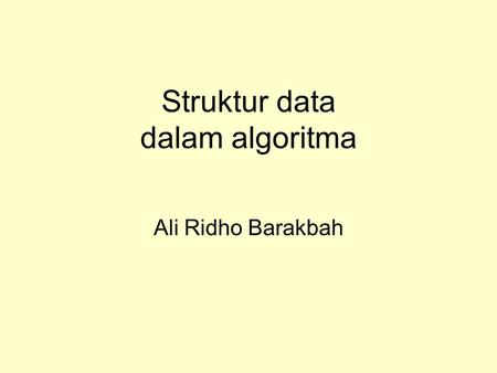 Struktur data dalam algoritma Ali Ridho Barakbah.