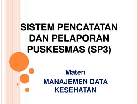 Sistem Informasi Puskesmas Di Lingkup Program Kesmas Ppt Download