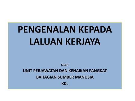 KAEDAH PELAKSANAAN PENILAIAN TAHAP KECEMERLANGAN URUSAN KENAIKAN 