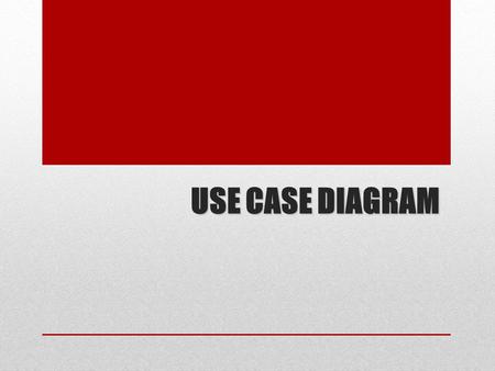 USE CASE DIAGRAM.
