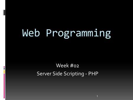 Week #02 Server Side Scripting - PHP
