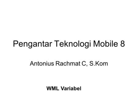 Pengantar Teknologi Mobile 8
