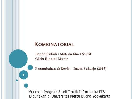 Kombinatorial Source : Program Studi Teknik Informatika ITB