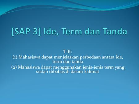 [SAP 3] Ide, Term dan Tanda