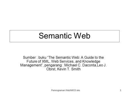 Pemrograman Web/MI/D3 sks