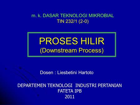 PROSES HILIR (Downstream Process)