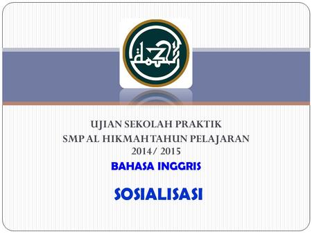 SMP AL HIKMAH TAHUN PELAJARAN 2014/ 2015