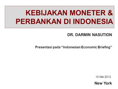 KEBIJAKAN MONETER & PERBANKAN DI INDONESIA