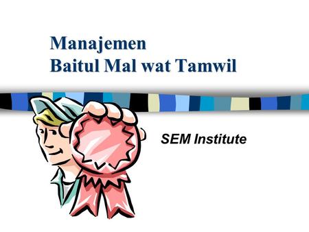 Manajemen Baitul Mal wat Tamwil