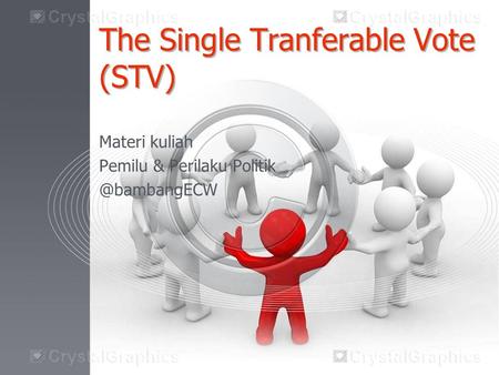 The Single Tranferable Vote (STV) Materi kuliah Pemilu & Perilaku