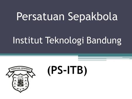 Persatuan Sepakbola Institut Teknologi Bandung (PS-ITB)
