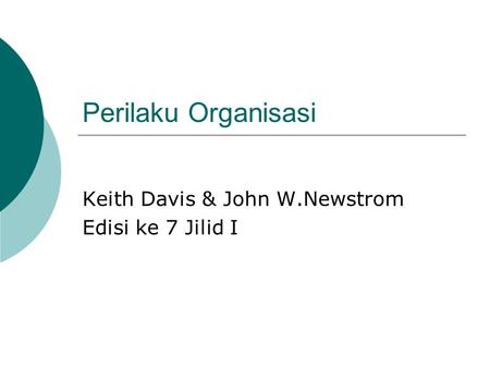 Keith Davis & John W.Newstrom Edisi ke 7 Jilid I