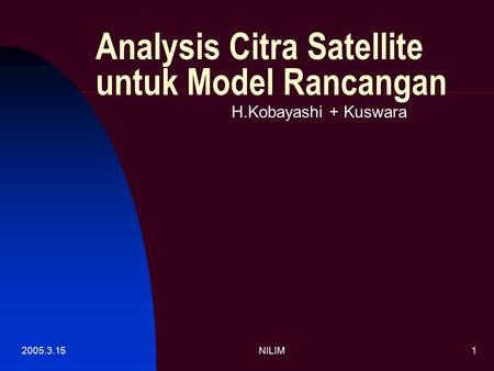 2005.3.15NILIM1 Analysis Citra Satellite untuk Model Rancangan H.Kobayashi + Kuswara.