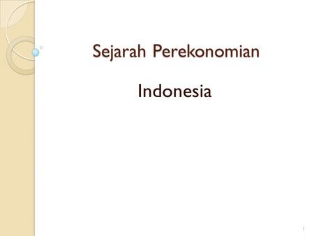 Sejarah Perekonomian Indonesia.