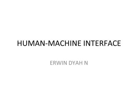HUMAN-MACHINE INTERFACE