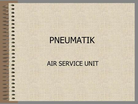 PNEUMATIK AIR SERVICE UNIT.