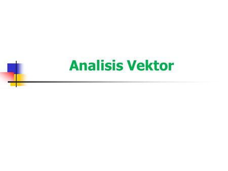 Analisis Vektor.