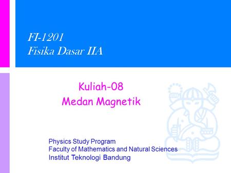 Kuliah-08 Medan Magnetik