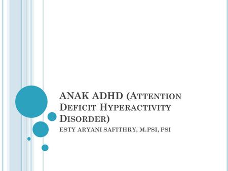 ANAK ADHD (Attention Deficit Hyperactivity Disorder)