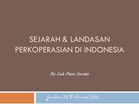 Sejarah & Landasan Perkoperasian di Indonesia