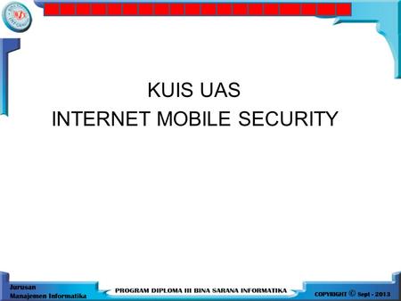 KUIS UAS INTERNET MOBILE SECURITY
