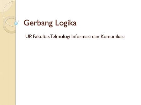 UP. Fakultas Teknologi Informasi dan Komunikasi