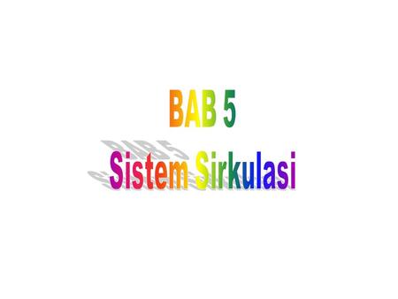 BAB 5 Sistem Sirkulasi.