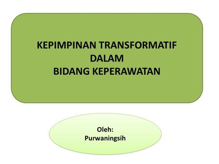KEPIMPINAN TRANSFORMATIF