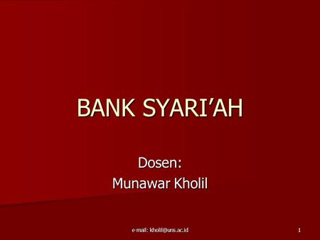 1 BANK SYARI’AH Dosen: Munawar Kholil.