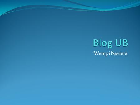 Blog UB Wempi Naviera.