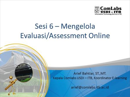 Sesi 6 – Mengelola Evaluasi/Assessment Online