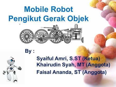 Mobile Robot Pengikut Gerak Objek