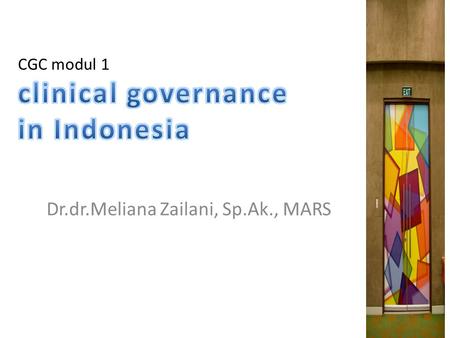 CGC modul 1 clinical governance in Indonesia