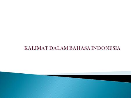 KALIMAT DALAM BAHASA INDONESIA