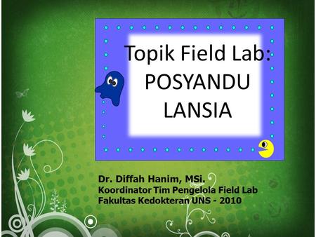 Topik Field Lab: POSYANDU LANSIA