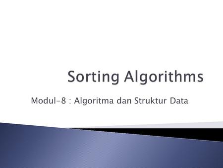 Modul-8 : Algoritma dan Struktur Data