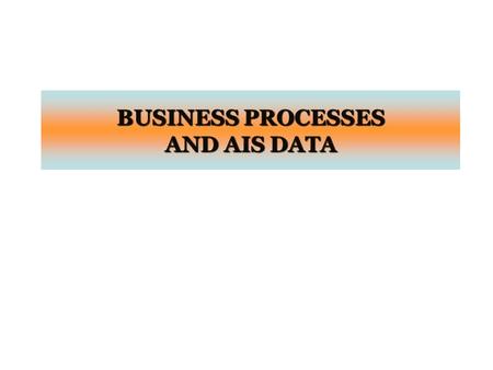 BUSINESS PROCESSES AND AIS DATA