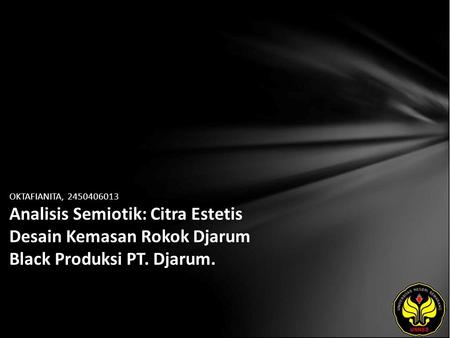 OKTAFIANITA, 2450406013 Analisis Semiotik: Citra Estetis Desain Kemasan Rokok Djarum Black Produksi PT. Djarum.